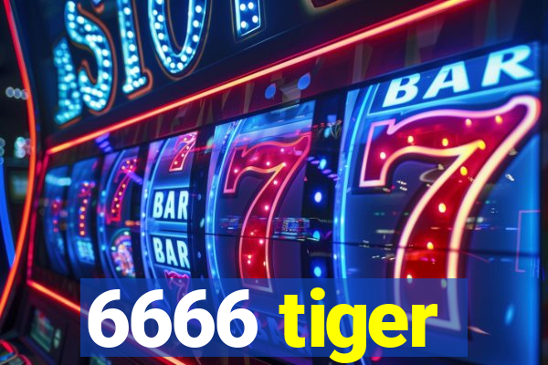 6666 tiger